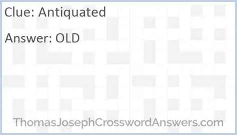 Antiquated crossword clue - The Crossword Solver found 30 answers to "old fashioned or antiquated (7)", 7 letters crossword clue. The Crossword Solver finds answers to classic crosswords and cryptic crossword puzzles. Enter the length or pattern for better results. Click the answer to find similar crossword clues . Enter a Crossword Clue.